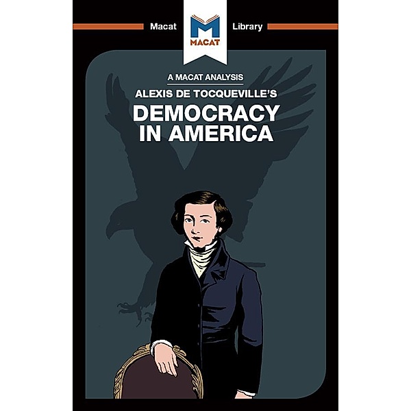 An Analysis of Alexis de Tocqueville's Democracy in America, Elizabeth Morrow