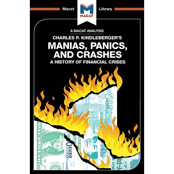 An Analysis of Charles P. Kindleberger's Manias, Panics, and Crashes, Nicholas Burton