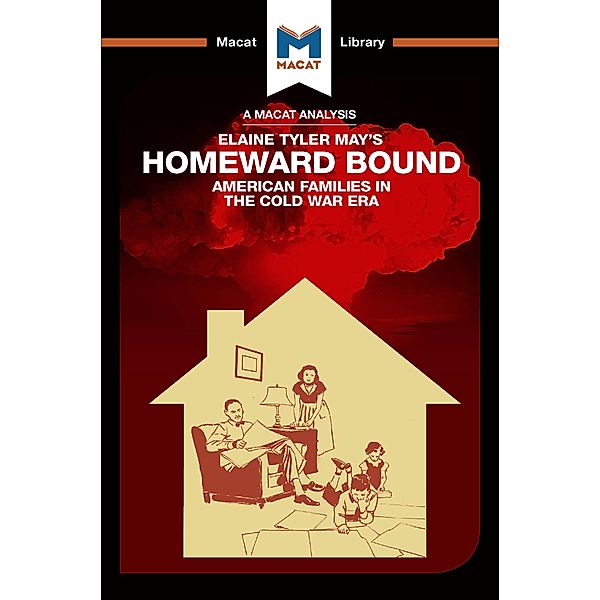 An Analysis of Elaine Tyler May's Homeward Bound, Jarrod Homer