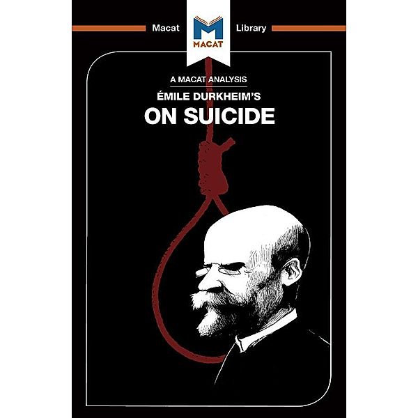 An Analysis of Emile Durkheim's On Suicide, Robert Easthope