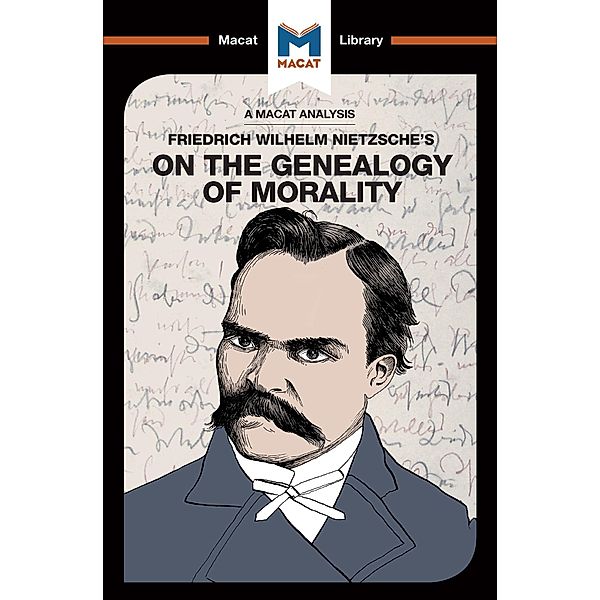 An Analysis of Friedrich Nietzsche's On the Genealogy of Morality, Don Berry