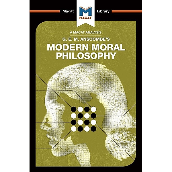 An Analysis of G.E.M. Anscombe's Modern Moral Philosophy, Jonny Blamey, Jon W. Thompson
