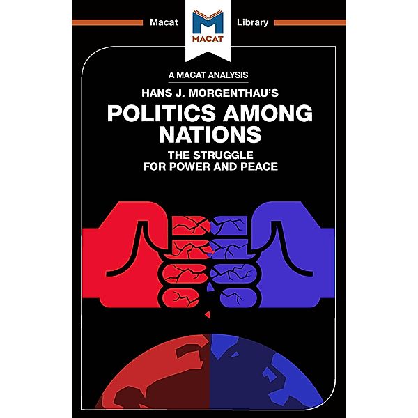 An Analysis of Hans J. Morgenthau's Politics Among Nations, Ramon Pacheco Pardo