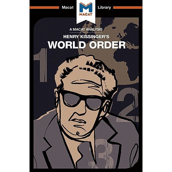 An Analysis of Henry Kissinger's World Order, Bryan Gibson