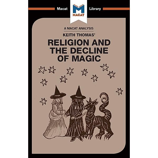An Analysis of Keith Thomas's Religion and the Decline of Magic, Simon Young, Helen Killick