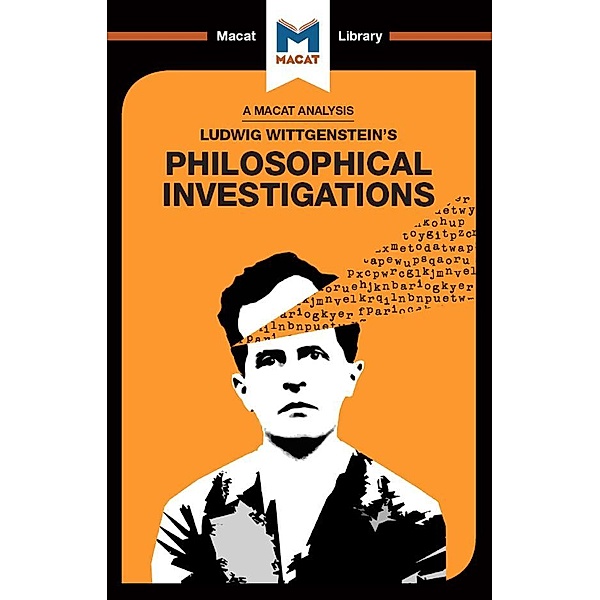 An Analysis of Ludwig Wittgenstein's Philosophical Investigations, Michael O' Sullivan