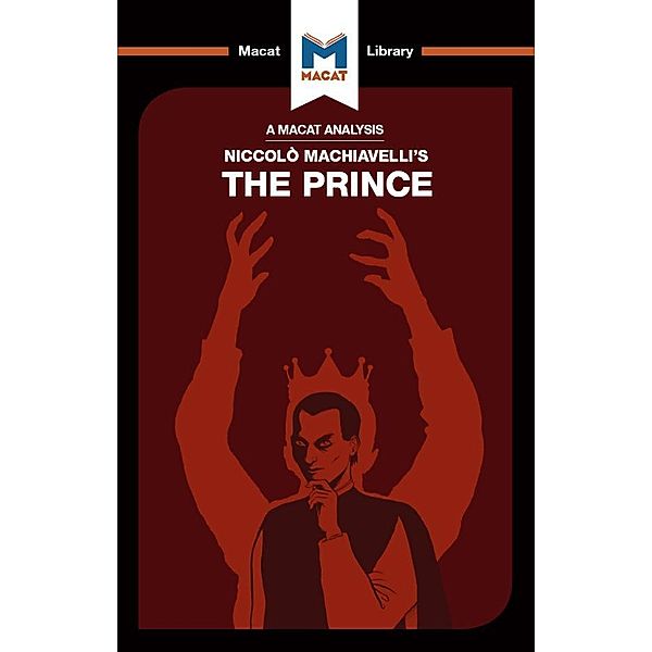 An Analysis of Niccolo Machiavelli's The Prince, Riley Quinn, Ben Worthy