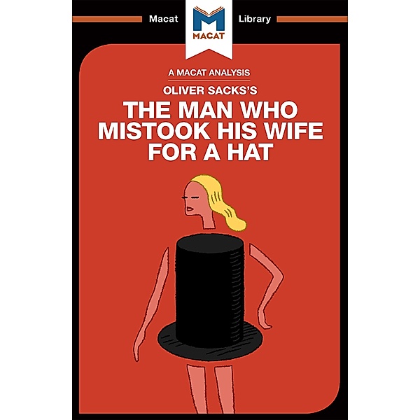 An Analysis of Oliver Sacks's The Man Who Mistook His Wife for a Hat and Other Clinical Tales, Dario Krpan, Alexander O' Connor