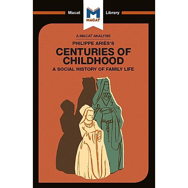 An Analysis of Philippe Aries's Centuries of Childhood, Eva-Marie Prag, Joseph Tendler