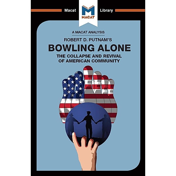 An Analysis of Robert D. Putnam's Bowling Alone, Elizabeth Morrow, Lindsay Scorgie-Porter