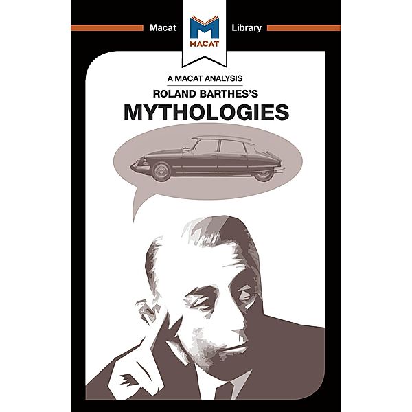 An Analysis of Roland Barthes's Mythologies, John Gomez