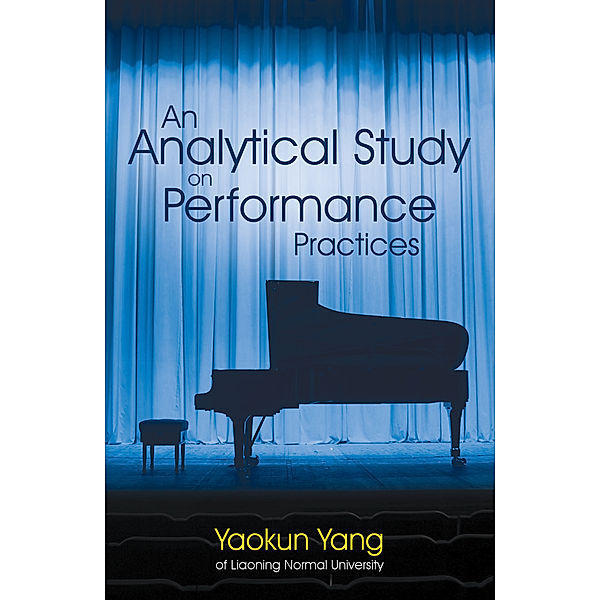 An Analytical Study on Performance Practices, Yaokun Yang
