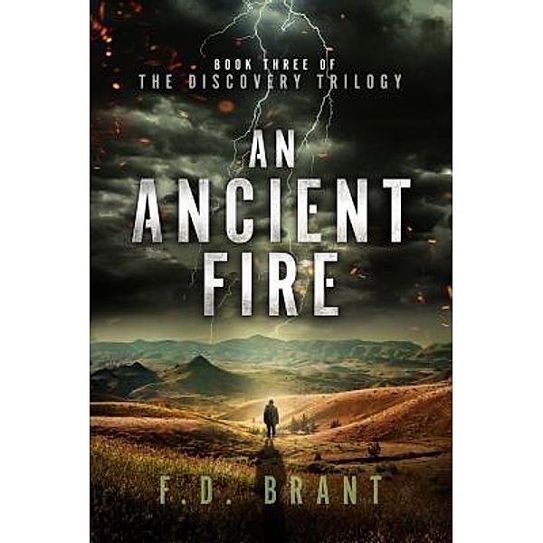 An Ancient Fire / Discovery Bd.3, F. D. Brant