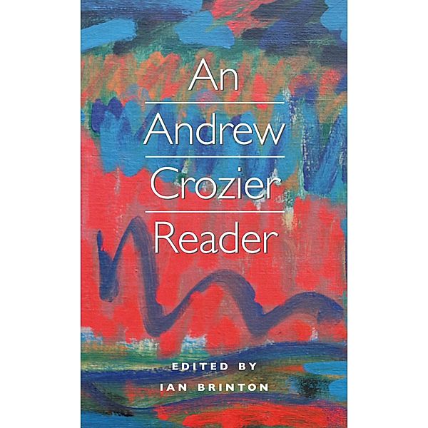 An Andrew Crozier Reader, Andrew Crozier