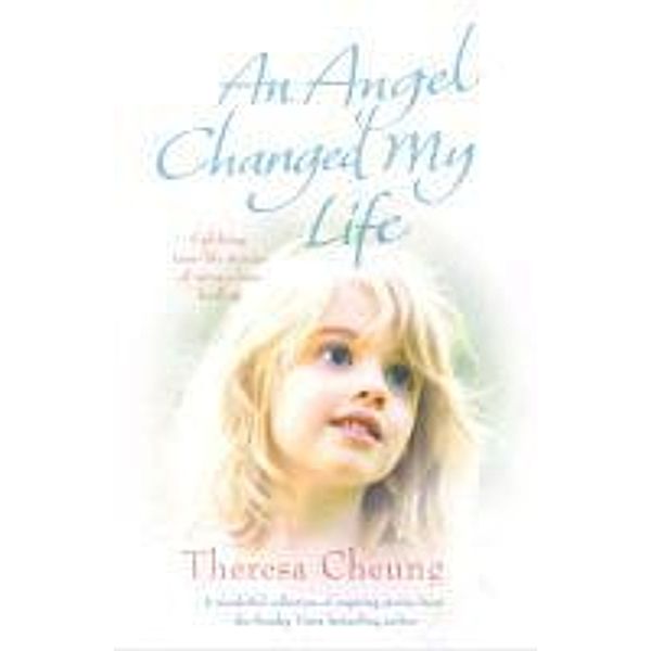 An Angel Changed my Life, Theresa Cheung