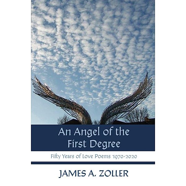 An Angel of the First Degree, James A. Zoller