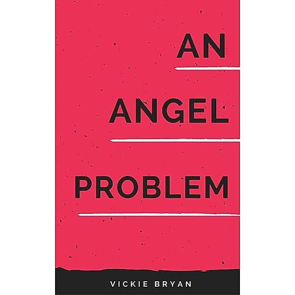 An Angel Problem, Vickie Bryan