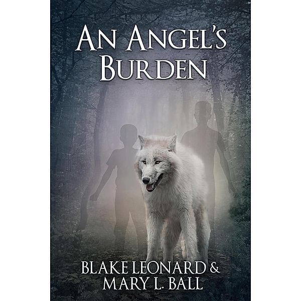 An Angel's Burden, Blake Leonard, Mary L Ball