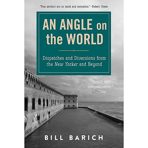 An Angle on the World, Bill Barich