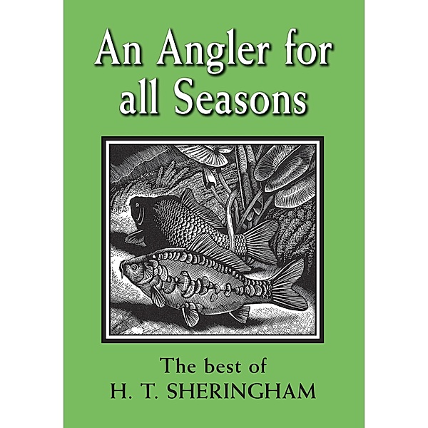 An Angler for all Seasons, Hugh Sheringham