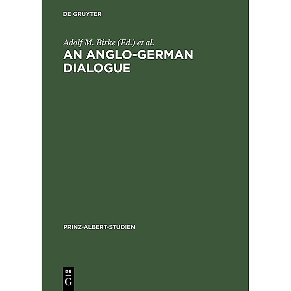 An Anglo-German Dialogue / Prinz-Albert-Studien Bd.17