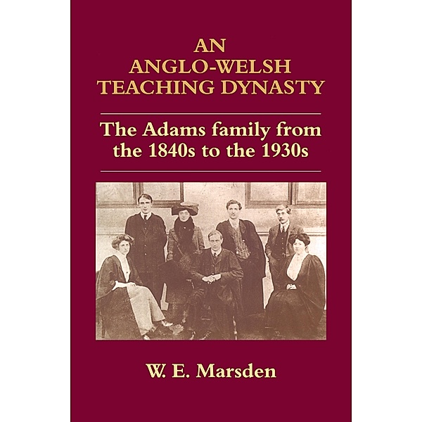 An Anglo-Welsh Teaching Dynasty, William E. Marsden