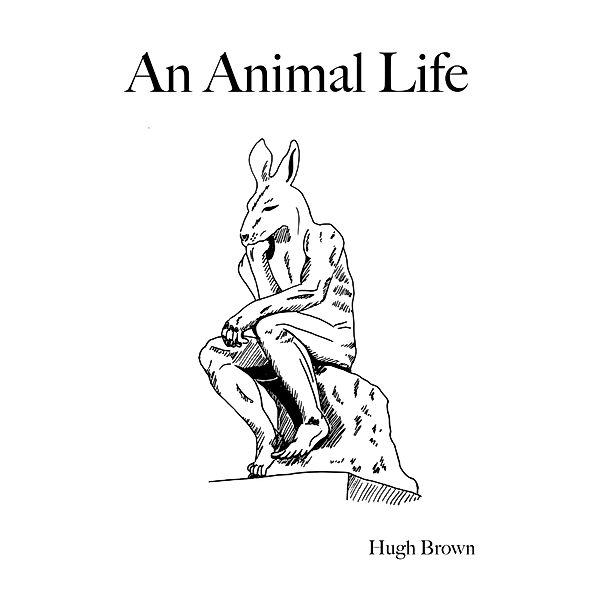 An Animal Life, Hugh Brown
