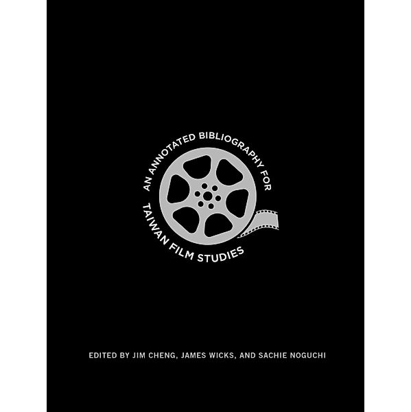 An Annotated Bibliography for Taiwan Film Studies