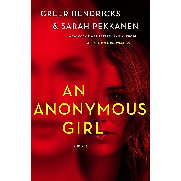 An Anonymous Girl, Greer Hendricks, Sarah Pekkanen