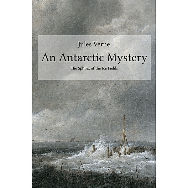 An Antarctic Mystery, Jules Verne