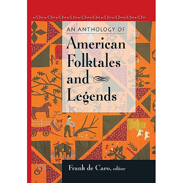 An Anthology of American Folktales and Legends, Frank De Caro