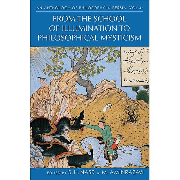 An Anthology of Philosophy in Persia, Vol. 4