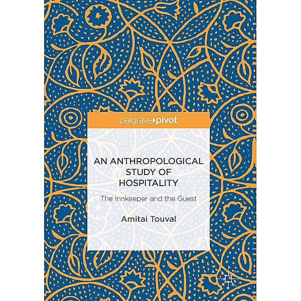 An Anthropological Study of Hospitality, Amitai Touval