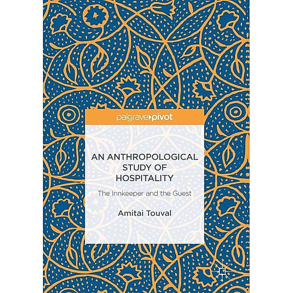 An Anthropological Study of Hospitality / Progress in Mathematics, Amitai Touval