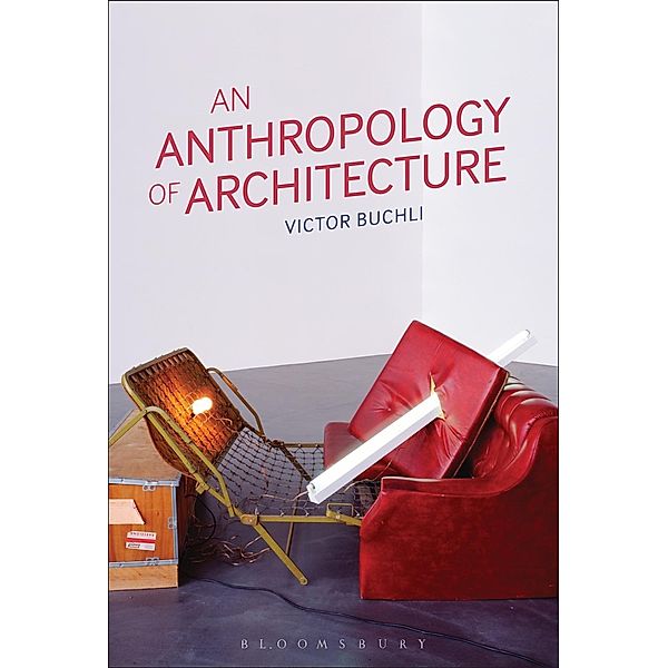 An Anthropology of Architecture, Victor Buchli