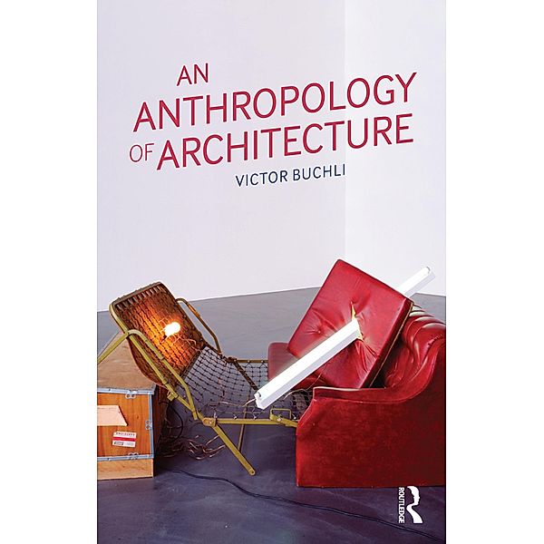 An Anthropology of Architecture, Victor Buchli