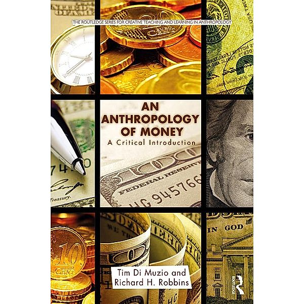 An Anthropology of Money, Tim Di Muzio, Richard Robbins