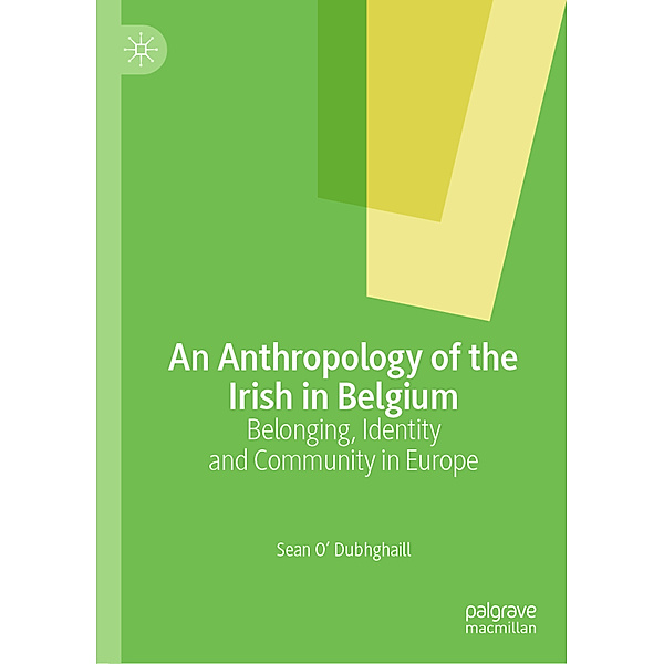 An Anthropology of the Irish in Belgium, Sean O' Dubhghaill