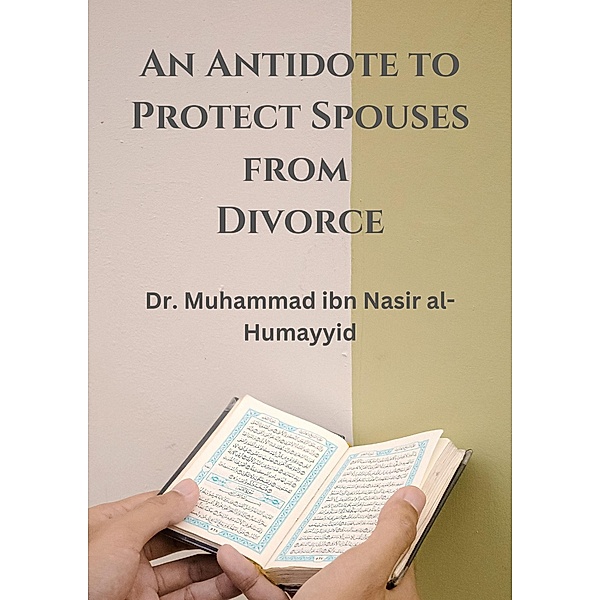An Antidote to Protect Spouses from Divorce, Muhammad ibn Nasir al-Humayyid