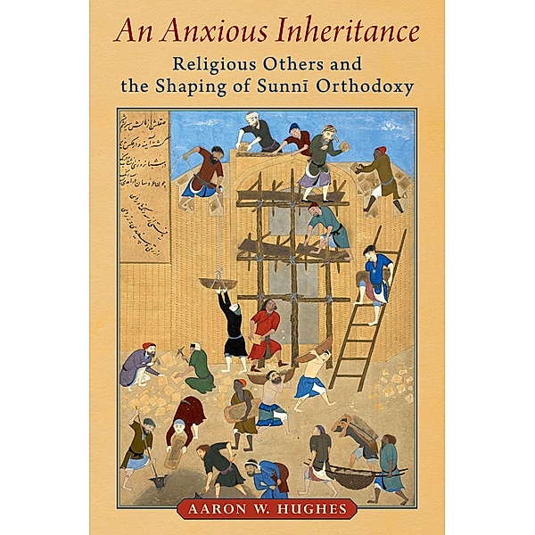 An Anxious Inheritance, Aaron W. Hughes