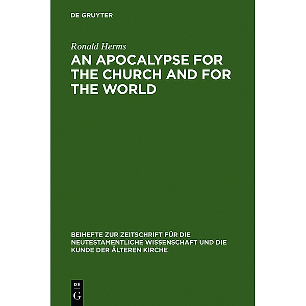An Apocalypse for the Church and for the World, Ronald Herms