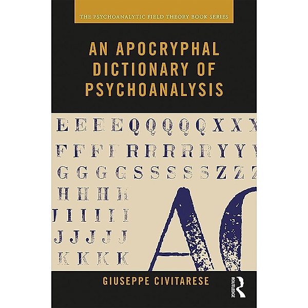 An Apocryphal Dictionary of Psychoanalysis, Giuseppe Civitarese