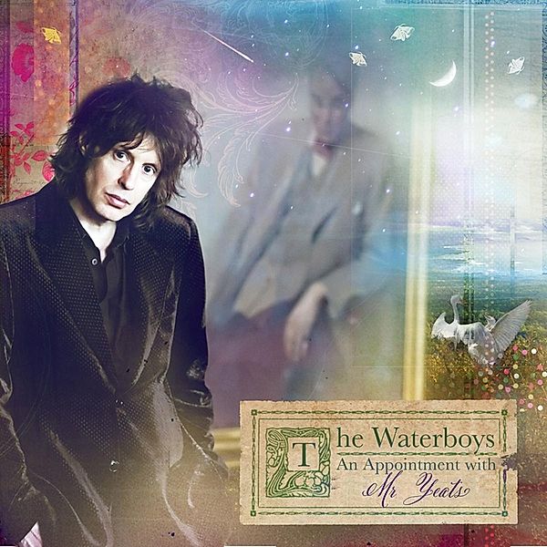 An Appointment With Mr Yeats (Expanded Reissue), The Waterboys