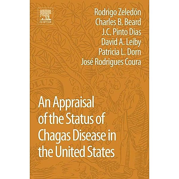 An Appraisal of the Status of Chagas Disease in the United States, Rodrigo Zeledon, Charles B. Beard, J. C. Pinto Dias, David A Leiby, Patricia Dorn, Jose Rodrigues Coura