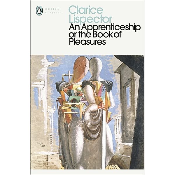 An Apprenticeship or The Book of Pleasures, Clarice Lispector