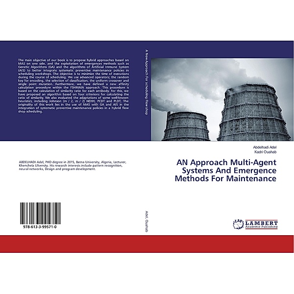 AN Approach Multi-Agent Systems And Emergence Methods For Maintenance, Abdelhadi Adel, Kadri Ouahab