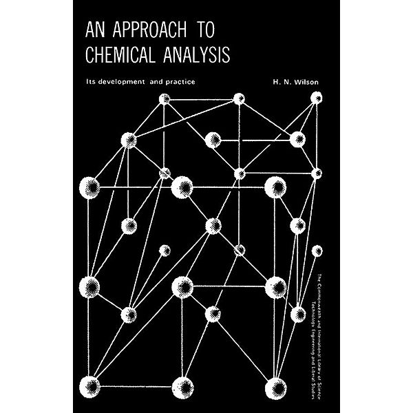 An Approach to Chemical Analysis, H. N. Wilson