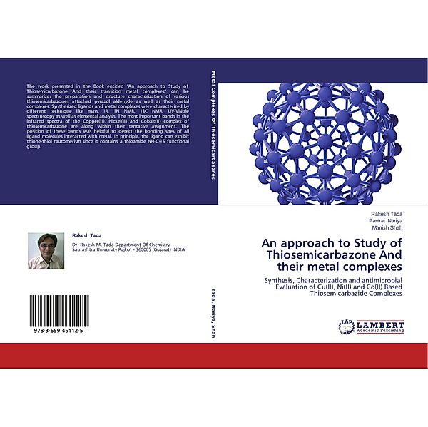 An approach to Study of Thiosemicarbazone And their metal complexes, Rakesh Tada, Pankaj Nariya, Manish Shah