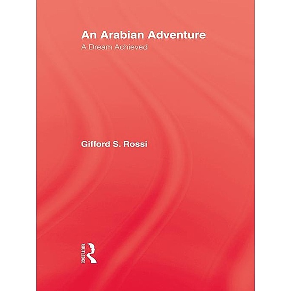 An Arabian Adventure, Gifford S. Rossi