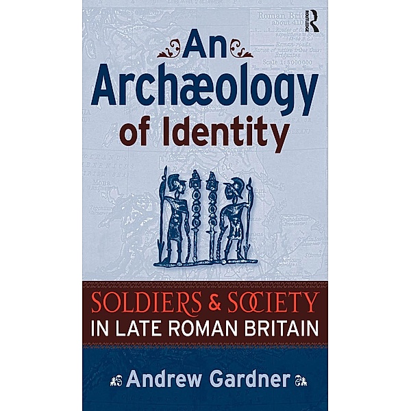 An Archaeology of Identity, Andrew Gardner